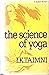 The Science of Yoga Taimni, I K ( Author ) Jan-01-1961 Paperback