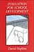 [(Evaluation for School Development)] [By (author) David Hopkins] published on (January, 1990)