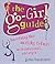 The Go-Girl Guide by Julia Bourland