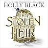 The Stolen Heir (A Novel of Elfhame) by Holly Black