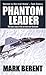 Phantom Leader by Mark Berent (2005-01-25)