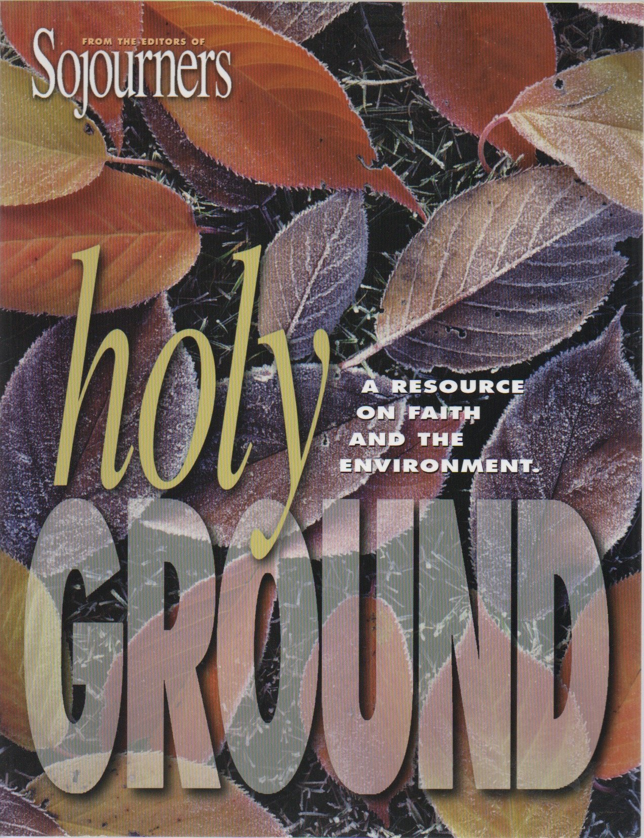 Holy Ground: A Resource on Faith and the Environment, from the Editors of Sojourners (Paperback)
