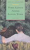 Tom Loves Anna Loves Tom by Bruce Clements