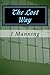 The Lost Way by J. Manning (2015-07-04)