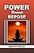 POWER THROUGH REPOSE