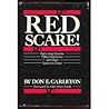 Red Scare: Right-Wing Hysteria, Fifties Fanaticism and Their Legacy in Texas