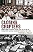 Closing Chapters: Urban Change, Religious Reform, and the Decline of Youngstown's Catholic Elementary Schools, 1960-2006 1st edition by Welsh, Thomas G. (2011) Hardcover