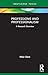Professions and Professionalism by Mike Dent