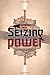 Seizing Power: The Strategic Logic of Military Coups by Naunihal Singh (2014-05-29)