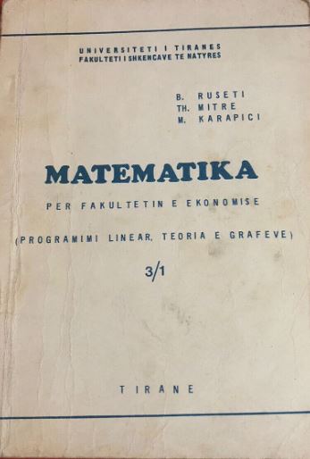 Matematika : për fakultetin e ekonomisë : programimi linear, teoria e grafeve : Disp. 3/1