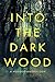 Into the Dark Wood: A Horro...