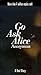 Go Ask Alice (text only) 1st (First) edition by Anonymous