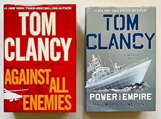 2 Tom Clancy Books! 1) Against All Enemies 2) Power and Empire