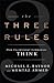 The Three Rules: How Exceptional Companies Think