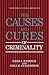 The Causes and Cures of Criminality (Perspectives on Individual Differences) (1989-02-28)