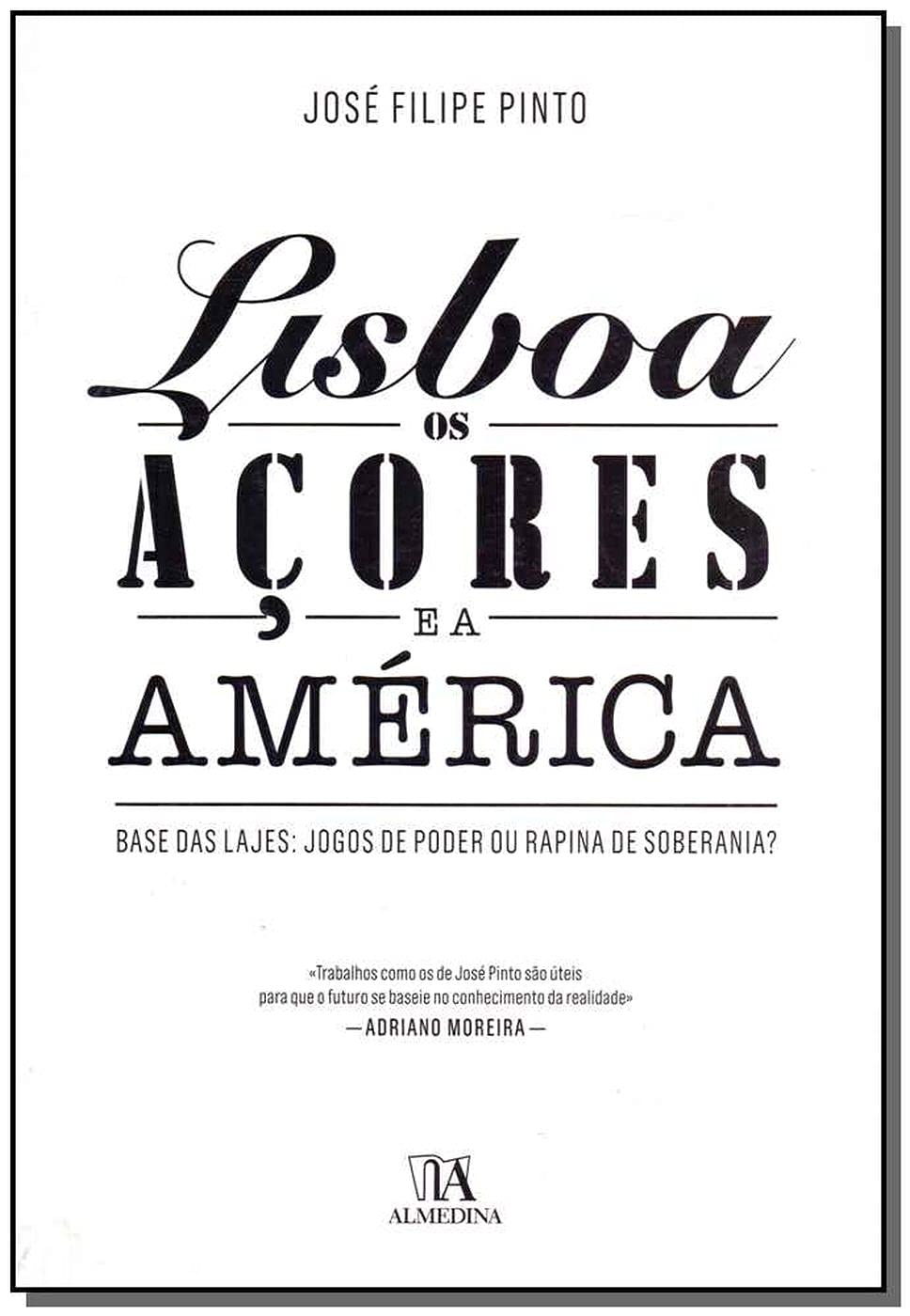 Lisboa, os Açores e a América (Portuguese Edition)