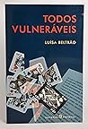 Todos Vulneráveis by Luísa Beltrão