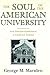 The Soul of the American University: From Protestant Establishment to Established Nonbelief 1st edition by Marsden, George M. (1994) Hardcover