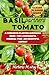 Basil Partners Tomato  by Norberto M. Wray