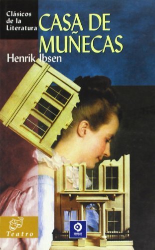 Casa de munecas (Clasicos de la literatura series) Tra edition by Ibsen, Henrik (2006) Paperback