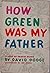 How Green Was My Father: A Sort Of Travel Diary