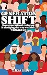 Generation Shift: How generational evolution is changing the way we think, work and live
