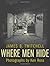 Where Men Hide by James B Twitchell (2006-03-31)