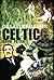Celtic Greatest Games: Fifty Fantastic Matches to Savour by David Potter (12-Feb-2010) Hardcover