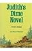 Judith's Dime Novel