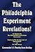 Timothy Green Beckley: The Philadelphia Experiment Revelations! : An Update on the Philadelphia Experiment Chronicles - Exploring the Strange Case of Alfred Bielek & Dr. M.K. (Paperback); 2016 Edition