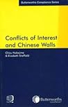 Butterworths Compliance Series: Conflicts of Interest and Chinese Walls: Conflicts of Interest and Chinese Walls (Butterworths Compliance Series) (Butterworths Compliance Series)