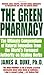 The Green Pharmacy: The Ult...