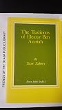 The traditions of Eleazar ben Azariah (Brown Judaic studies) The traditions of Eleazar ben Azariah (Brown Judaic studies)