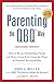Parenting the QBQ Way, Expanded Edition: How to be an Outstanding Parent and Raise Great Kids Using the Power of Personal Accountability Paperback December 4, 2012