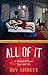 All of It: A Memoir of Love, Fear and Art by Bev Aisbett (2013-07-23)