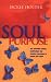 Soul Purpose: Self-Affirming Rituals, Meditations and Creative Exercises to Revive: Self-affirming Rituals, Meditations and Creative Exercises to Revive Your Spirit by Jackee Holder (2-Sep-1999) Paperback