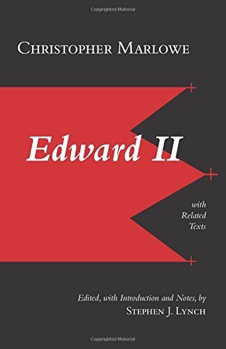 Edward II: With Related Texts (Hackett Classics) Reprint edition by Marlowe, Christopher, Lynch, Stephen J. (2015) Paperback