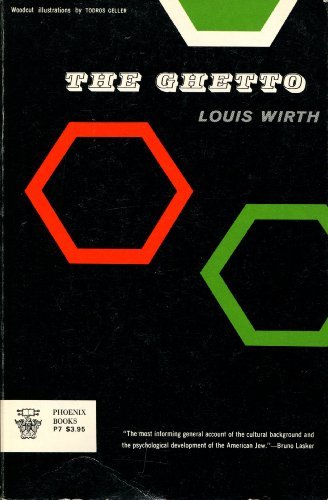 The Ghetto by Louis Wirth (1928-12-01)