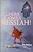 Here Comes the Messiah! by Dina Rubina (September 01,2000)