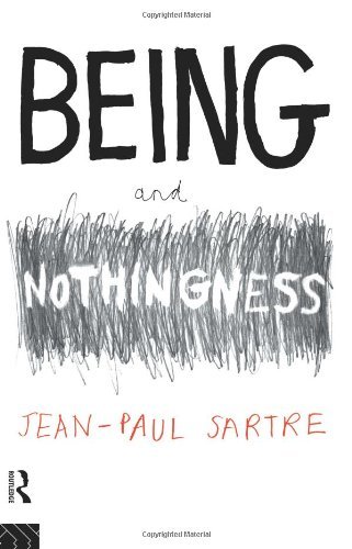 Being and Nothingness: An Essay in Phenomenological Ontology