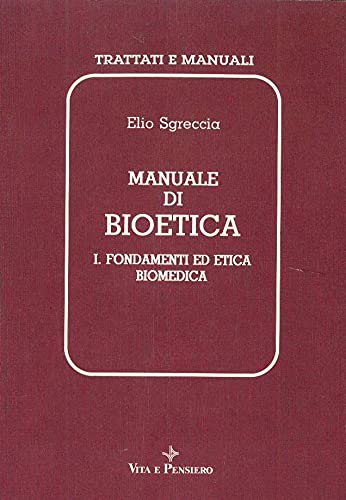 Manuale di bioetica (Trattati e manuali) (Italian Edition)