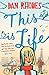 This Is Life by Dan Rhodes (2013-06-01)