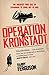Operation Kronstadt by Harr...
