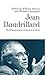 Jean Baudrillard: The Disappearance of Art and Politics