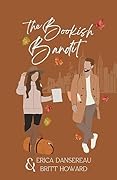 The Bookish Bandit (The Bookish Romance #1)