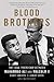 Blood Brothers: The Fatal Friendship Between Muhammad Ali and Malcolm X by Randy Roberts (2016-03-10)