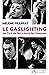 Le Gaslighting ou l'art de ...
