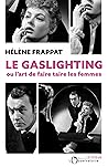 Le Gaslighting ou...