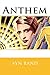 Anthem by Ayn Rand by Ayn Rand