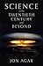Science in the 20th Century and Beyond 1st edition by Agar, Jon (2013) Paperback